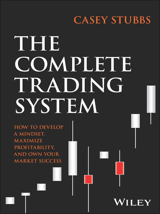 Title details for The Complete Trading System by Casey Stubbs - Wait list